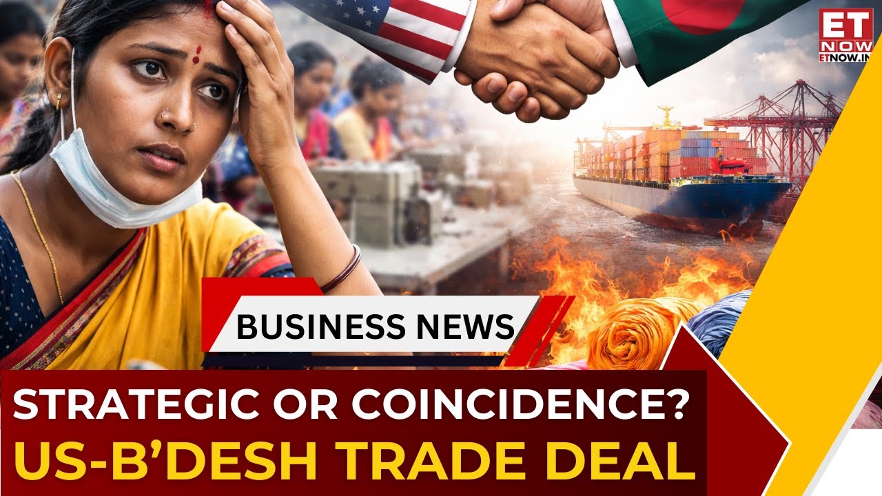 US-Bangladesh Trade Deal Sparks Fresh Worries for India’s Textile Industry | India Tonight | ET Now