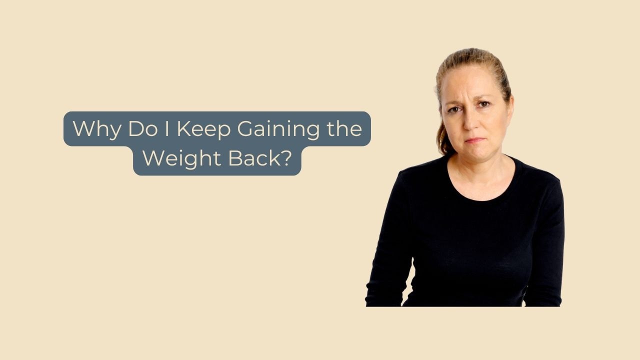 Почему я постоянно набираю вес обратно?