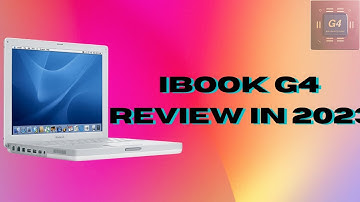 IBook G4 Review in 2023