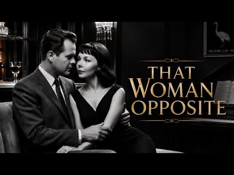 Educational Edition: That Woman Opposite still