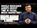 How To Sell Insurance 2021 | Should Insurance Agent Invest Time In Social Media Marketing?