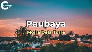 Moira Dela Torre - Paubaya (Karaoke Version)