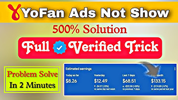 YoFan Ads Not Showing |Ads Issue 500% Solution Trick | Yofan Ads Problem Solve 2024 | Yofan Adsense