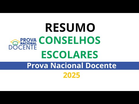 RESUMO CONSELHOS ESCOLARES | PROVA NACIONAL DOCENTE 2025