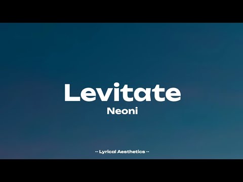 Neoni - Levitate ( Lyrics )