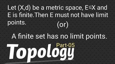 A finite set has no limit points |Topology|Part-05|Msc Maths|Maths Pulse|Lec71