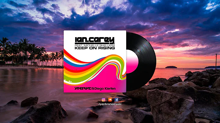 Ian Carey feat. Michelle Shellers - Keep On Rising (Yan Bruno & Diego Kierten Remember Mix)