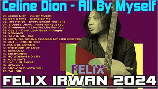 Best Songs Playlist Of Felix Irwan 2024  - Top Hits Of Felix Irwan Songs 2024