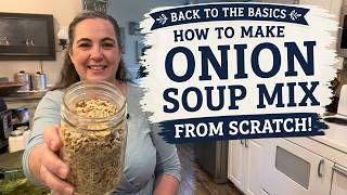 Onion Soup Mix From Scratch - No More Packages. Back To The Basics.