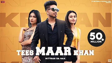 New Punjabi Songs 2021 | TEES MAAR KHAN (Mittran Da Naa) : KPTAAN  | Latest Punjabi Songs 2021