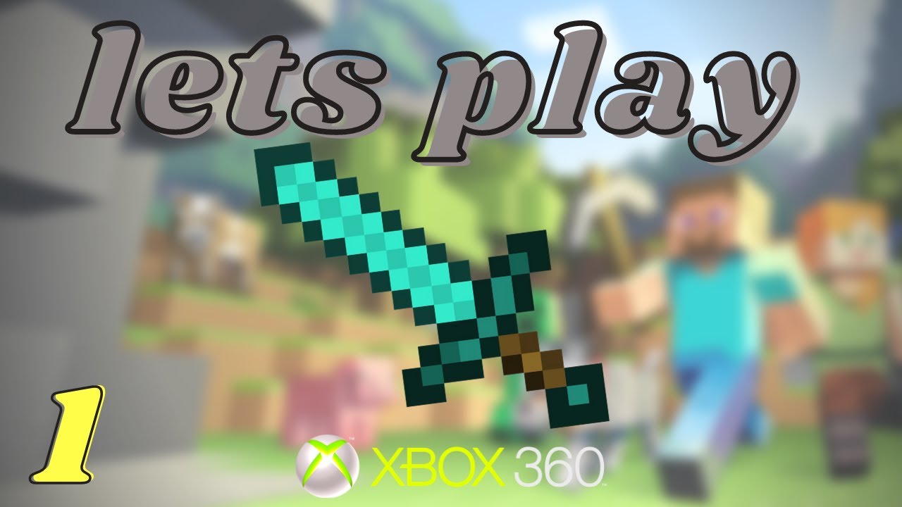 MINECRAFT XBOX 360 Lets Play Episode 1 [WHERE IT ALL BEGAN] - YouTube