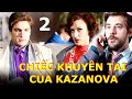 Chiếc khuyên tai của Kazanova - Tập 2 | Phim tâm lý xã hội, tình yêu nam nữ thời hiện đại.