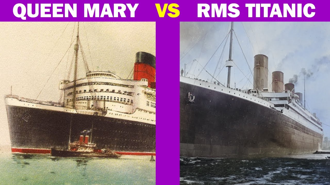 RMS Queen Mary Vs RMS Titanic Ultimate Comparison YouTube RMS Queen Mary Vs RMS Titanic Ultimate Comparison YouTube