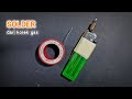 Cara membuat solder dari korek gas