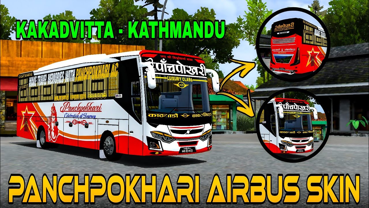 PANCHPOKHARI AIRBUS || KAKADVITTA - KATHMANDU || MR. X BUSSID