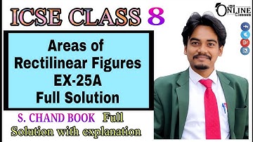 ICSE CLASS 8 EX-25A AREAS OF RECTILINEAR FIGURES || S CHAND BOOK SOLUTION || JBR ONLINE CLASSES