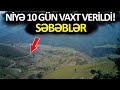 Kəlbəcərin boşaldılmasına niyə 10 gün vaxt verildi - Səbəblər