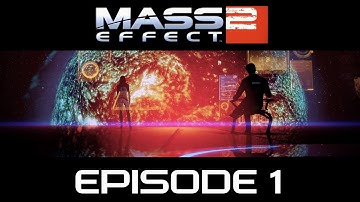 Mass Effect 2 | Episode 1: The Lazarus Project