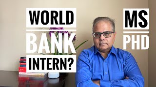 How to get the World Bank Internship for Masters and PhD Students? Profile