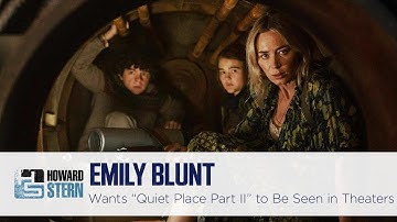 Emily Blunt on Delaying the Release of “A Quiet Place Part II”