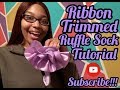 HOW TO MAKE RUFFLE SOCKS | RUFFLE SOCK TUTORIAL |  RIBBON TRIMMED RUFFLE SOCKS