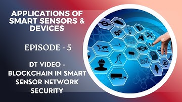 DT Video - Blockchain in Smart Sensor Network Security | Smart Sensors & Devices | SNS Institutions