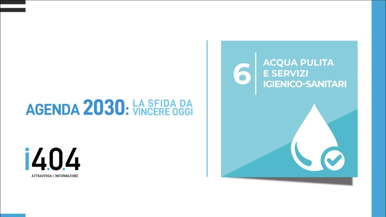 Agenda 2030, Goal 6 | Garantire a tutti acqua pulita e igiene - YouTube