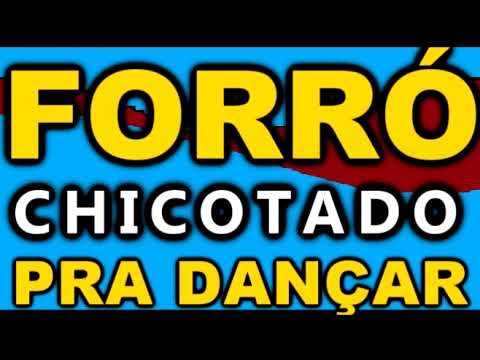 SUCESSO DO FORRÓ CHICOTADO MELHORES DO BAILÃO PISEIRO