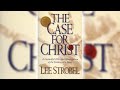 Ref:QJFSLdbC5FQ Lee strobel / the case for christ (audio book)