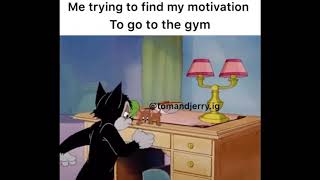 Motivation For Gym Tom And Jerry Funny Memes Meme Videos Sakif Bongo Box