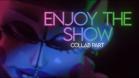 [FNAF/SFM] Enjoy The Show | Collab part for @ShydoSFM