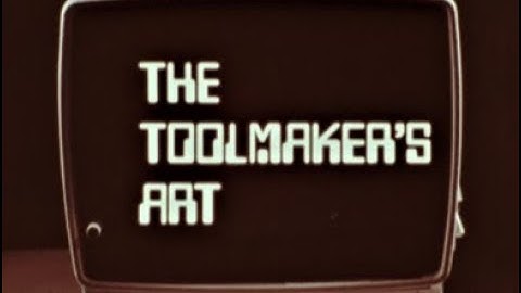 1975 16mm Machine Shop Educational Film - THE TOOLMAKER