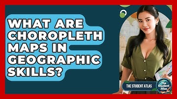 What Are Choropleth Maps In Geographic Skills? - The Student Atlas