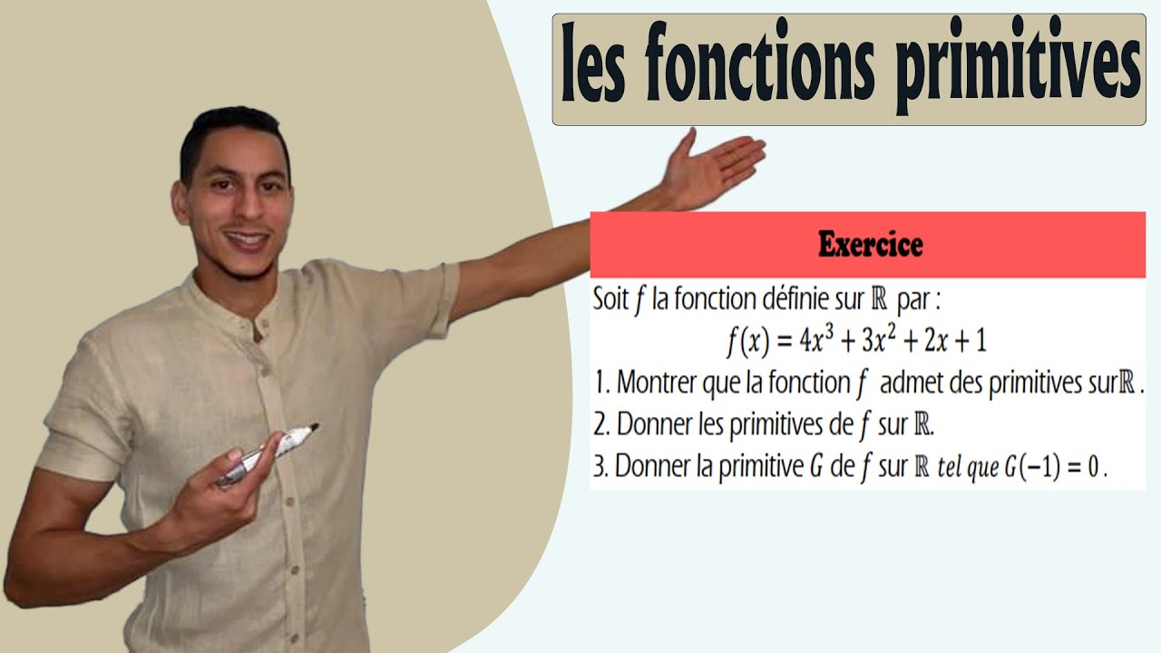 les fonctions primitives 2 bac exercices - primitive d'une fonction usuelle - unique primitive