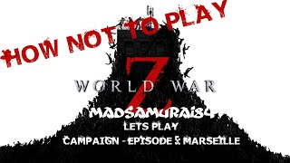 World War Z - Episode 5: Marseille