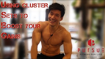 BOOST YOUR STRENGTH GAINS WITH CLUSTER SETS
