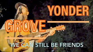 “We Can Still Be Friends” - YONDER GROVE - OFFICIAL MUSIC VIDEO