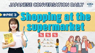 - Shopping At The Supermarket - Daily Japanese Conversation Practice