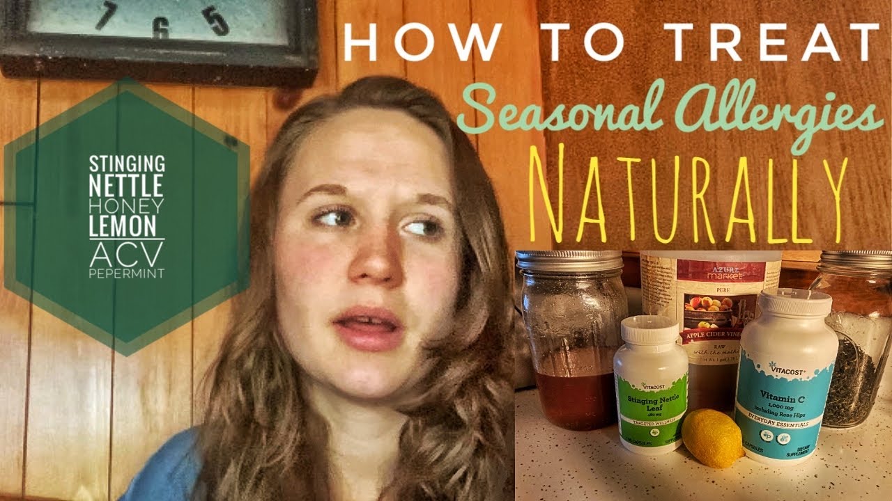 How To Naturally Treat Seasonal Allergies | Naturally Relieve Allergy ...