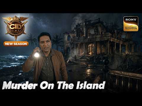 क्या Team CID सुलझा पाएगी Secluded Island की Deadly Mystery?