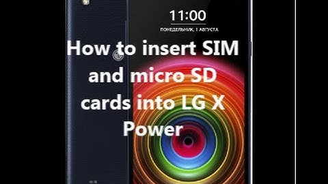 How to insert SIM  and micro SD  cards into LG X  Power