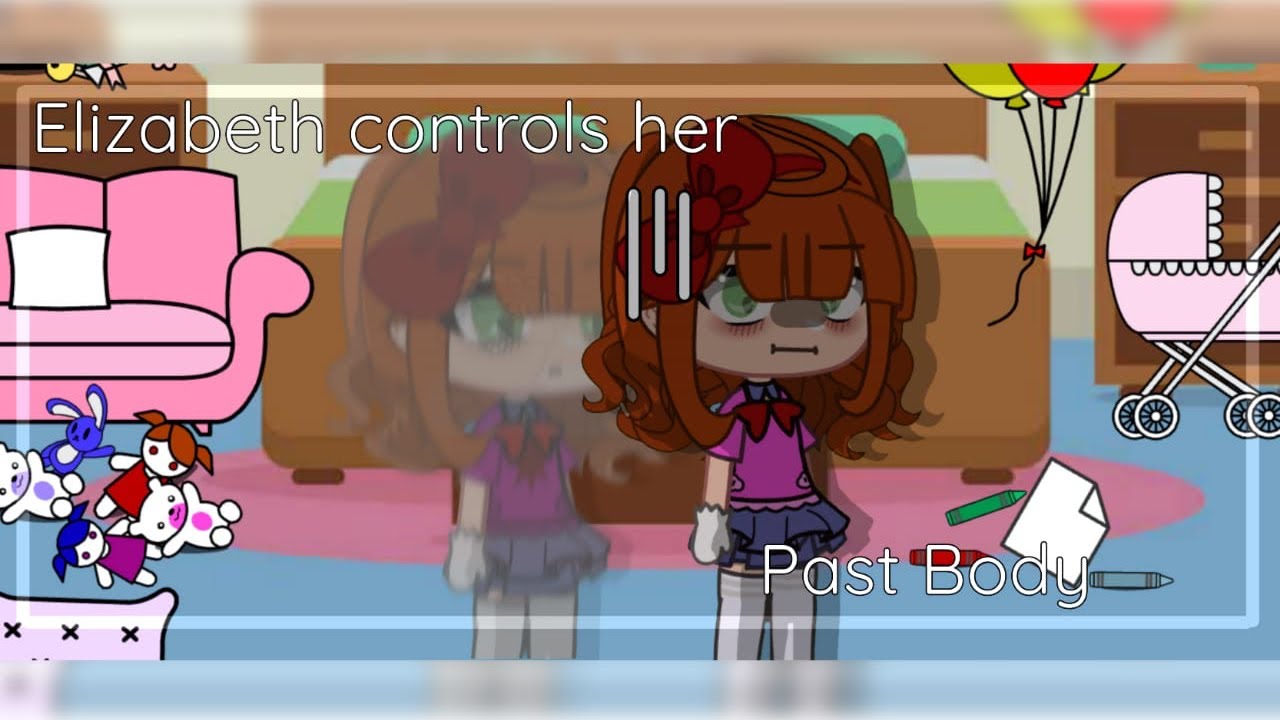 Elizabeth Afton controls her Past body! | Gacha FNaF | Afton Family