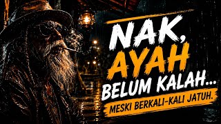 Nak,Ayah Belum Kalah.  | Lagu Paling Menyentuh Tentang Perjuangan Seorang Ayah