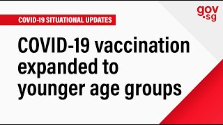 COVID 19 vaccination expanded to younger age groups