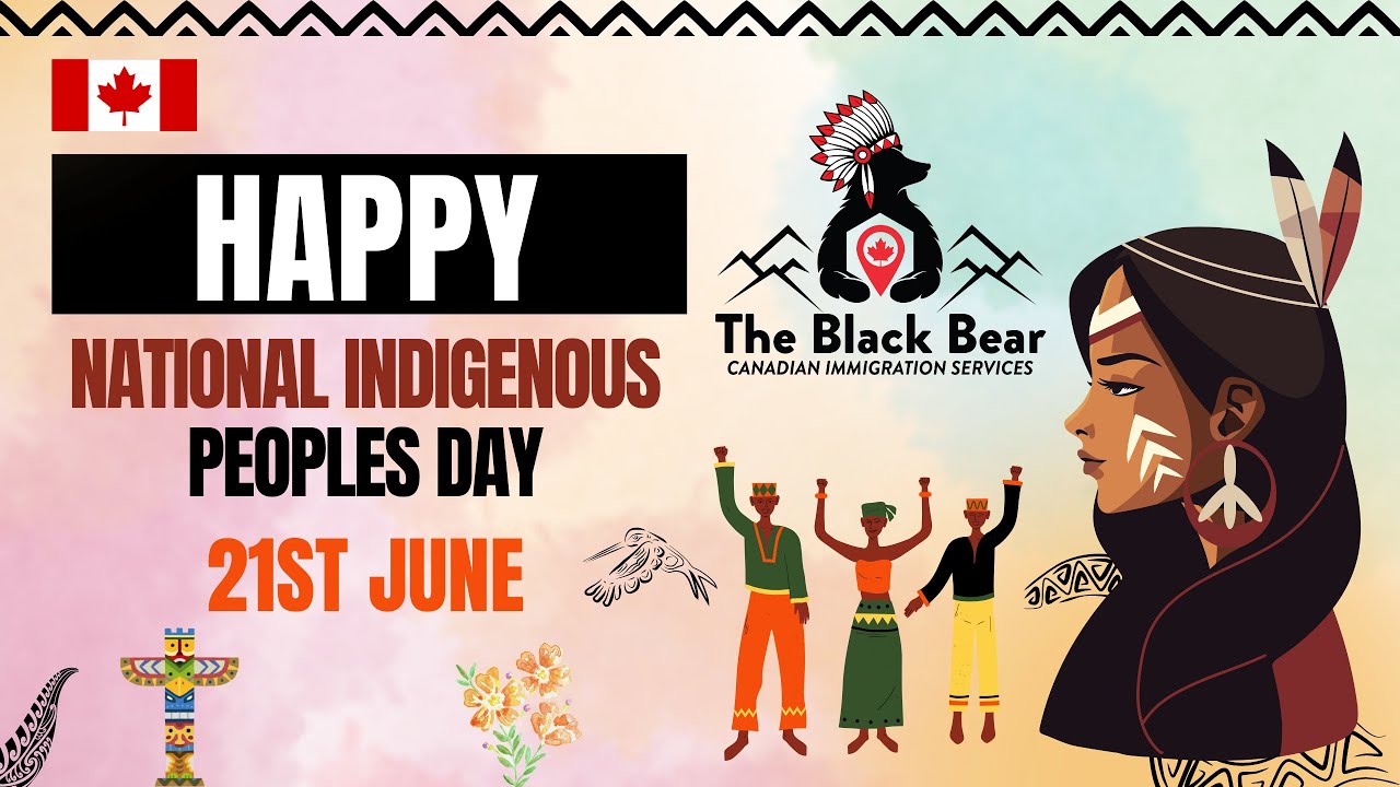 Canada's National Indigenous Peoples Day | June 21 Tribute by Black Bear Immigration