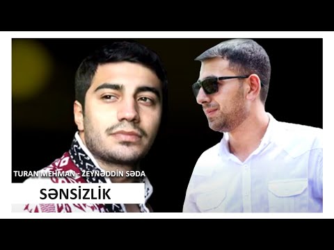 Turan Mehman - Zeyneddin Seda - Sensizlik 2018