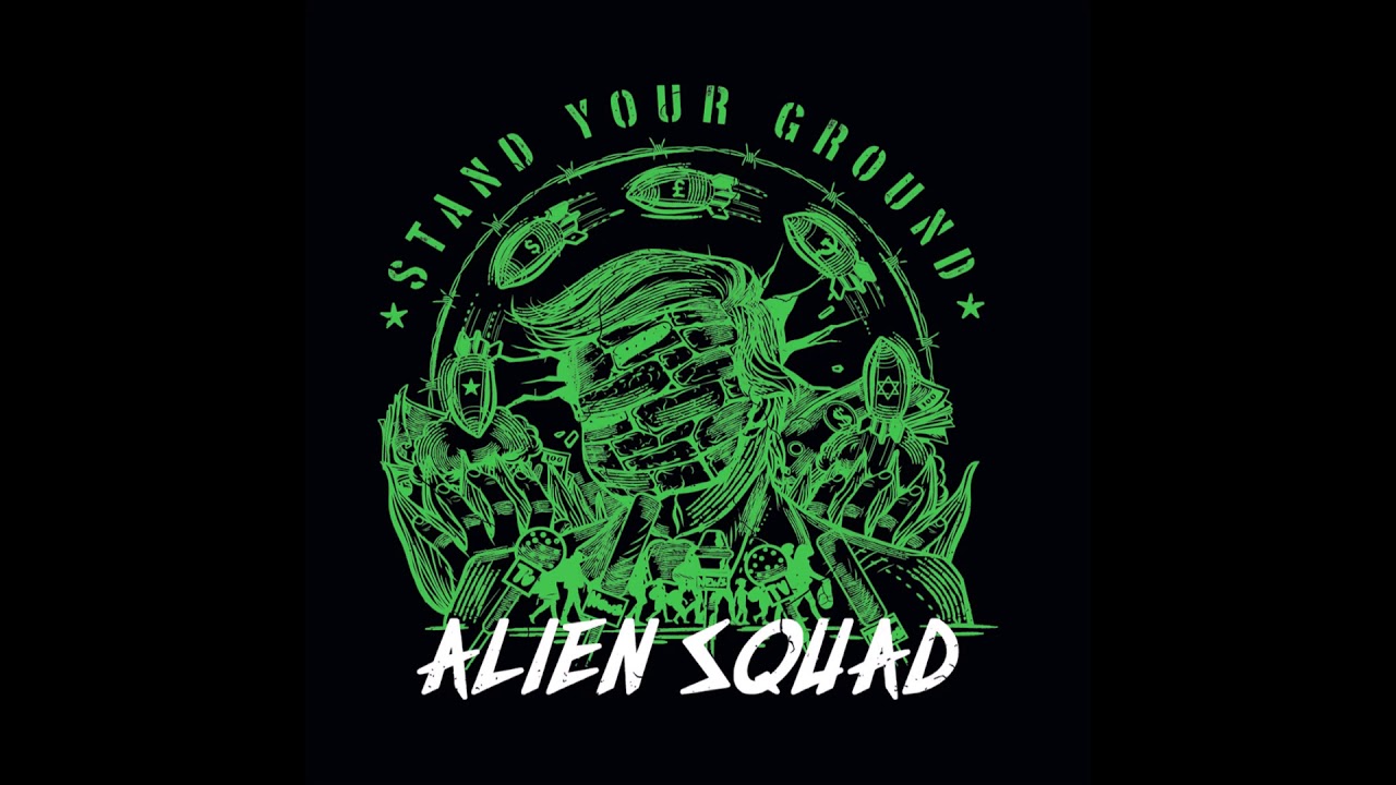 Alien Squad - Stand Your Ground (ALBUM STREAM)