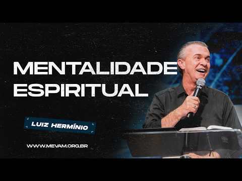 MEVAM GLOBAL | SPIRITUAL MINDSET | Luiz Hermínio - 08/23/2026 - Evening