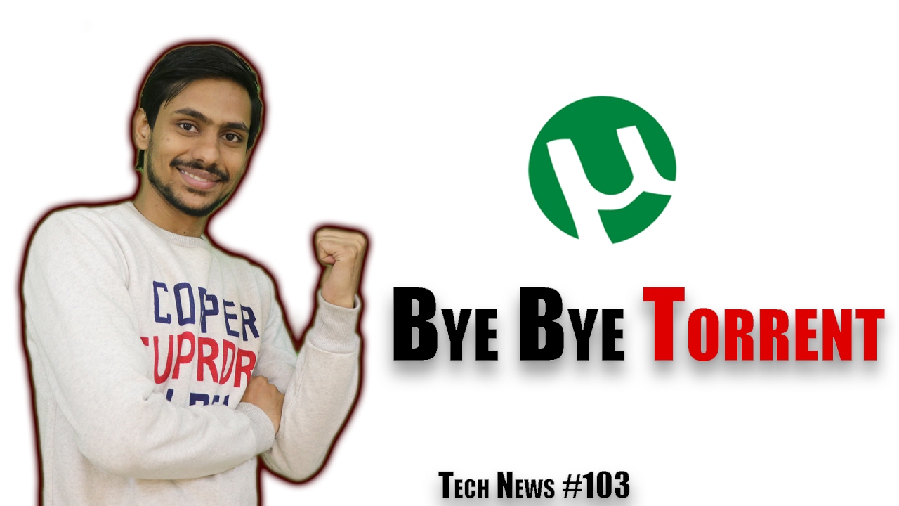 #103 Bye Bye Torrents, Nokia 3310 Returns, Google Broadband, Uber Ola on Strike, 8 GB RAM Mobile
