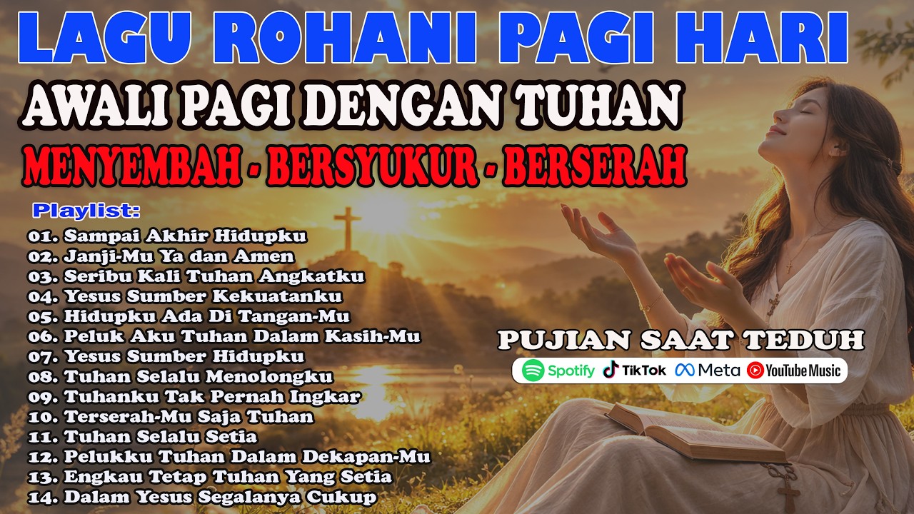 Awali Hari Bersama Tuhan –Lagu Rohani Pagi  Hari 2026 |  Menyembah, Bersyukur, Berserah